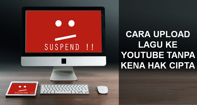 Cara Upload Lagu Di Youtube Tanpa Copyright Asli Berhasil