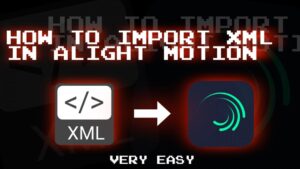 Cara Menggunakan Preset XML Alight Motion