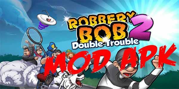 download robbery bob 2 unlimited money