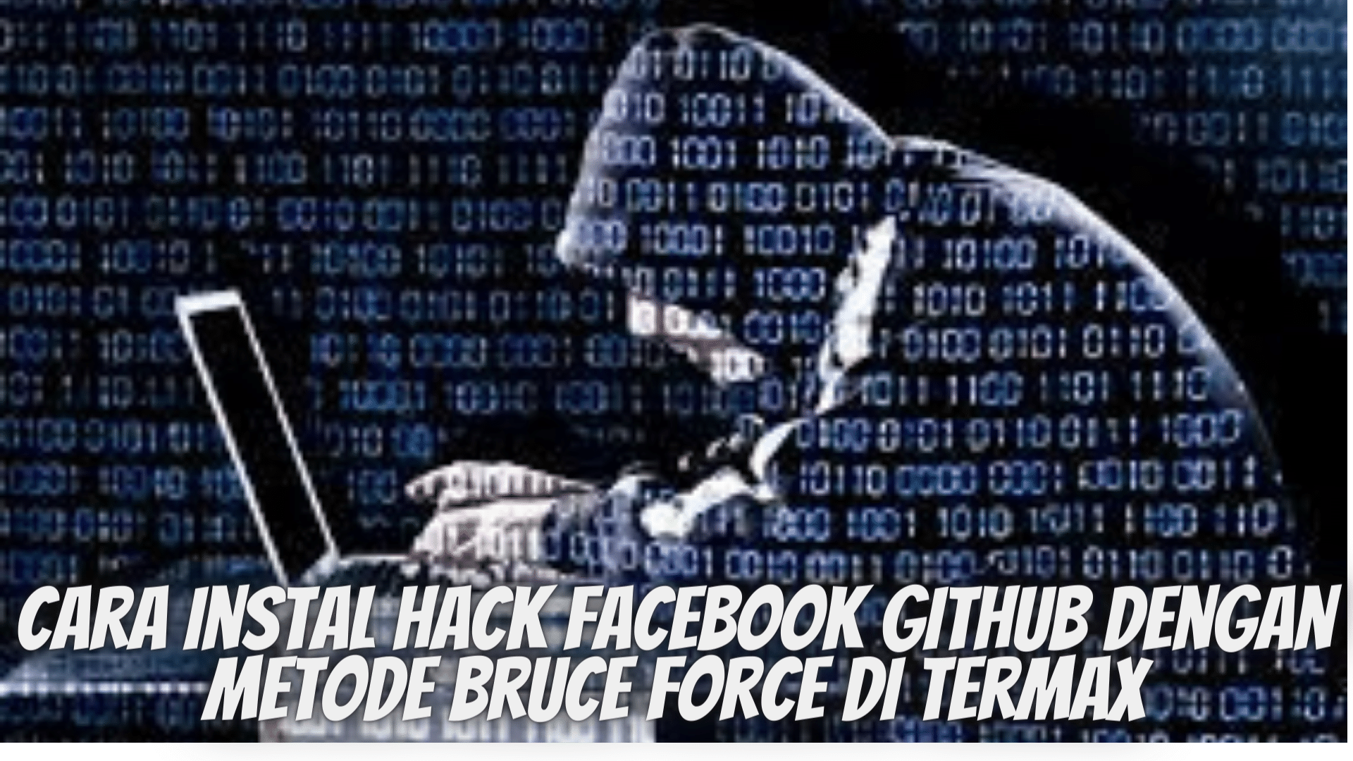 Cara install facebook github hack di Termax menggunakan metode bruce force