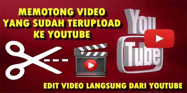 Cara Memotong Video YouTube Secara Online Di HP Android & Laptop