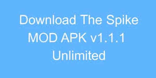 Download The Spike Mod Apk Unlock All Charchters Terbaru 2022