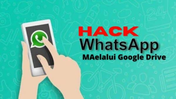 Hack WhatsApp Seseorang Melalui Google Drive