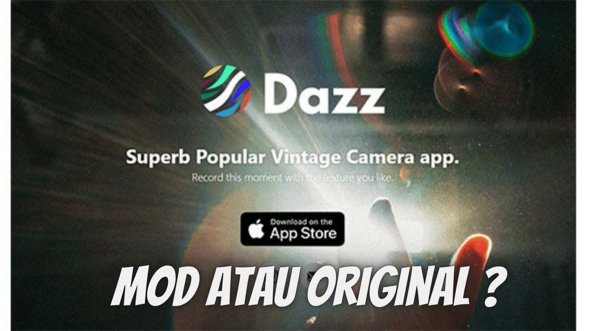 Perbedaaan Dazz Cam Pro Mod Apk Dengan Original