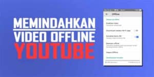 Cara Memindahkan Video Offline YouTube Ke Galeri