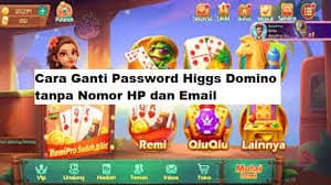 Cara Mengganti Password Higgs Domino Tanpa Nomor HP dan Email