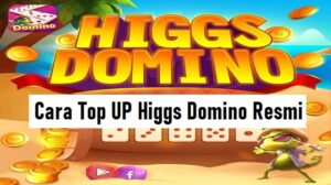 Cara Top Up Higgs Domino