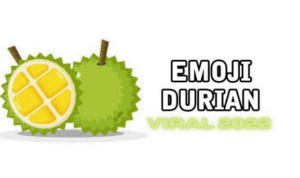 Emoji Buah Durian Viral Terbaru 2022