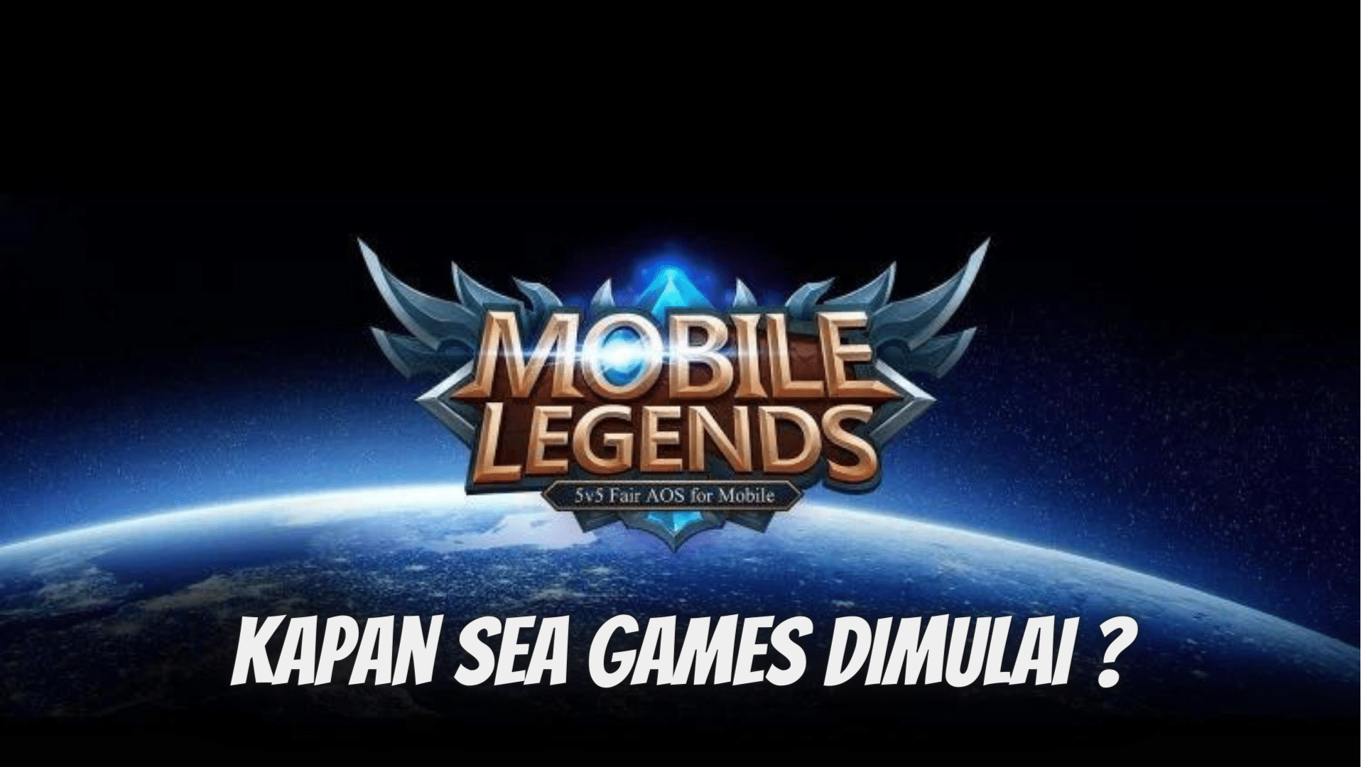 Kapan Sea Games Mobile Legends Dimulai