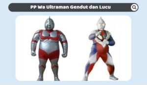 Trend PP WA Ultraman Lucu Viral untuk Foto Profil WhatsApp