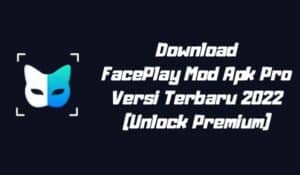 FacePlay Mod Apk Pro