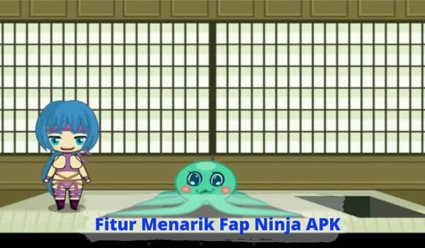 Fitur Menarik Fap Ninja APK