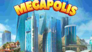 Megapolis Mod Apk Unlimited Money dan Megabucks 2022