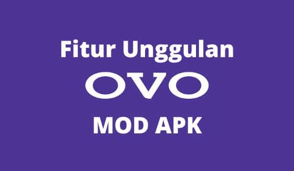 Fitur Utama dari OVO Mod Apk