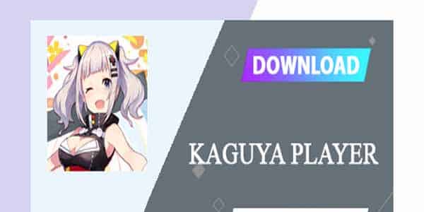 Download Kaguya Player Mod Apk Terbaru 2022