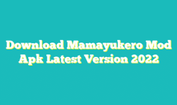 Download Mamayukero Mod Apk Versi Terbaru 2022