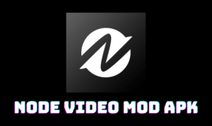 Node Video Mod Apk