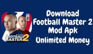 Football Master 2 Mod Apk (Unlimited Money) Versi Terbaru 2022