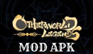 Otherworld Legends MOD APK