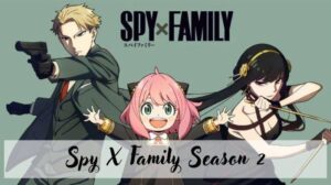 Link Nonton Spy X Family Season 2 Sub Indo Episode Terbaru