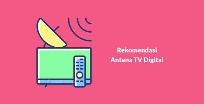 Cara Mencari Antena TV Digital Yang Bagus