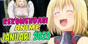 8 Rekomendasi Anime Januari 2023 Yang Paling Ditunggu