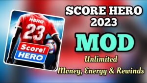 Score Hero 2023 Mod Apk (Unlimited Money + Energy) Baru 2023